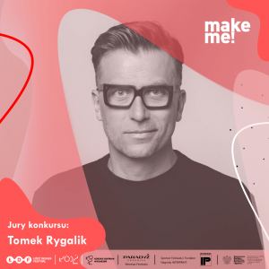 make-me_22_jury_Tomek Rygalik